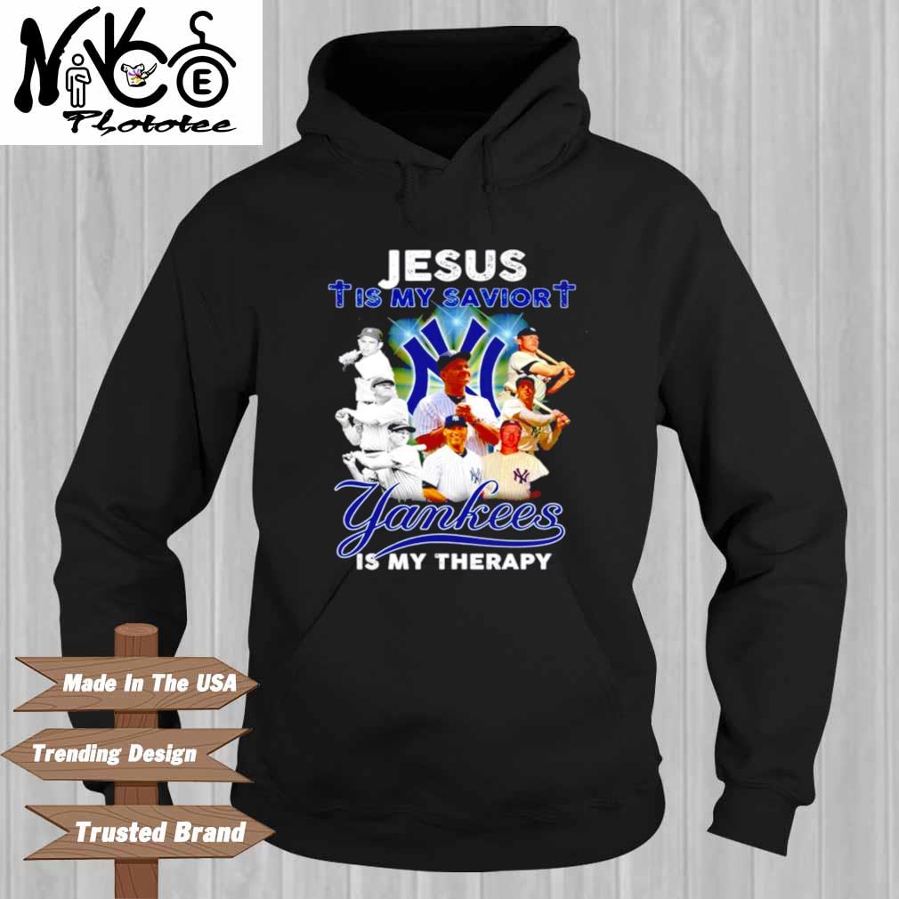 Jesus Is My Savior Yankees Is My Therapy Shirt Hoodie