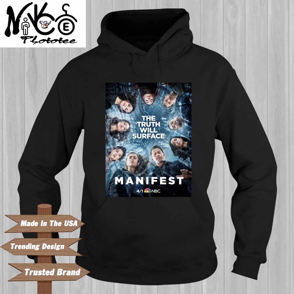 The Truth Will Surface Manifest Shirt Hoodie