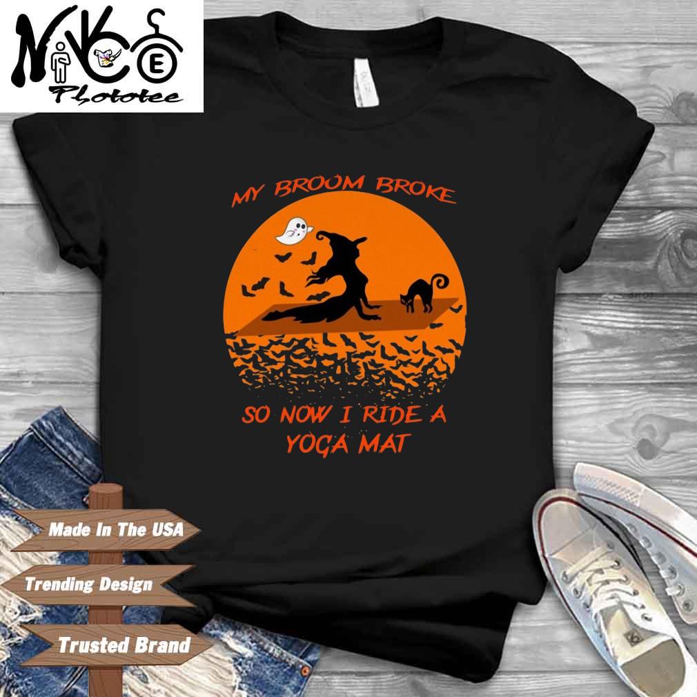 Witch and cat my broom broke so now I ride a yoga mat Halloween shirt
