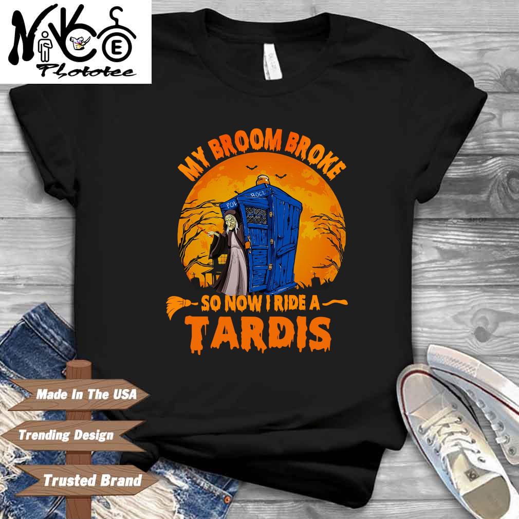 Witch my broom broke so now I ride a Tardis Halloween shirt