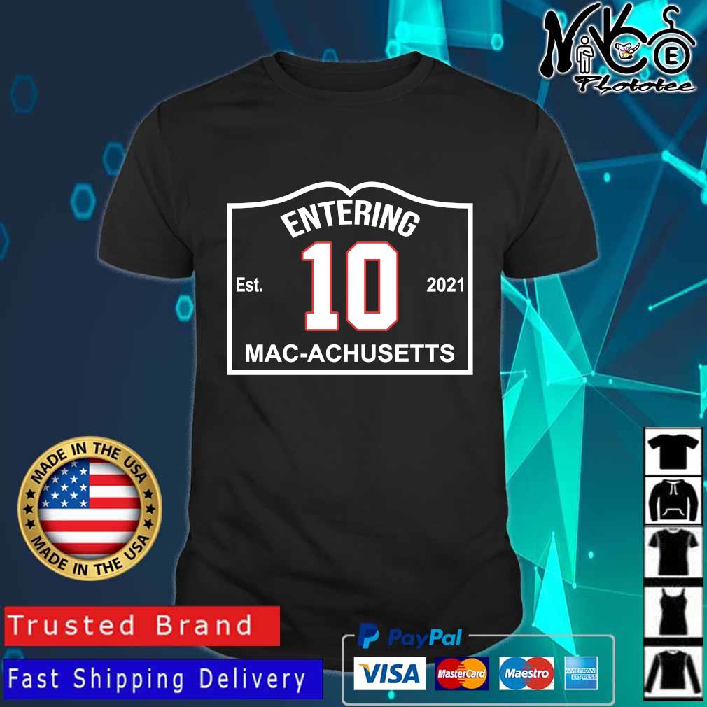 Entering Mac-Achusetts I Love Boston Sports Store Massachusetts Mike Reiss Shirt