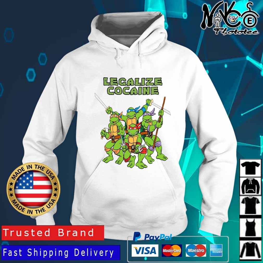 Mutant Ninja Turtle Legalize Cocaine Shirt Hoodie