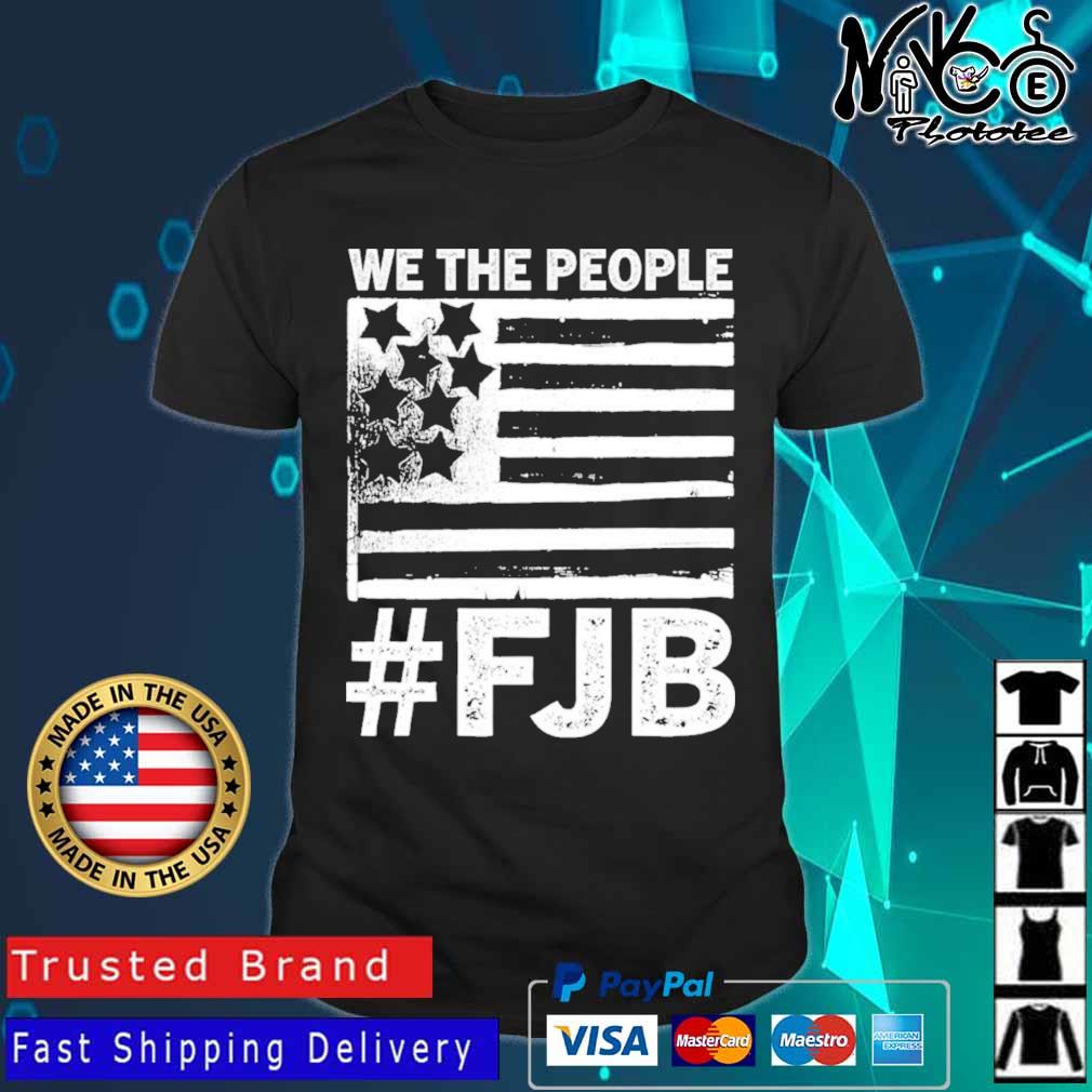 We the people FJB shirt