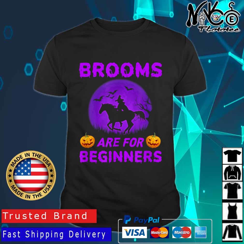 Witch riding horse brooms are for beginners Halloween shirt