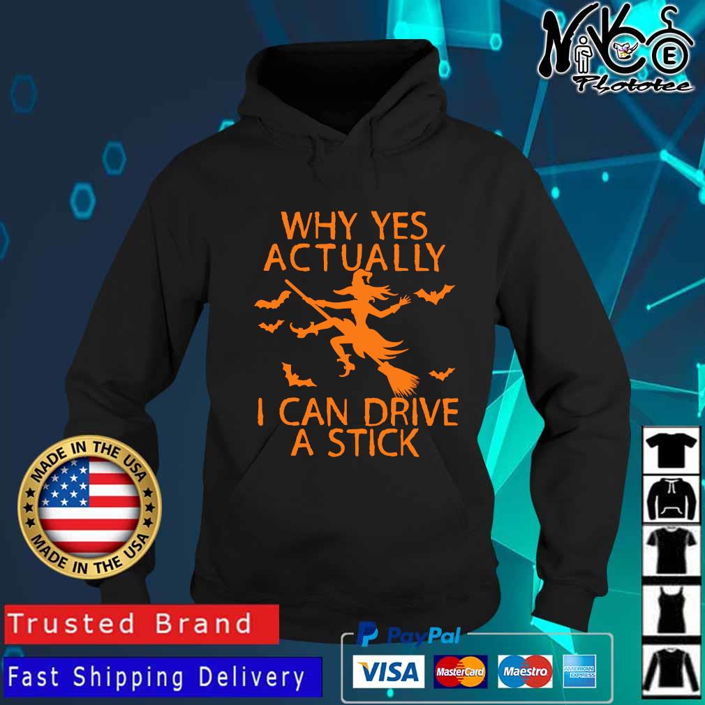 Witch why yes actually I can drive a stick Halloween Hoodie