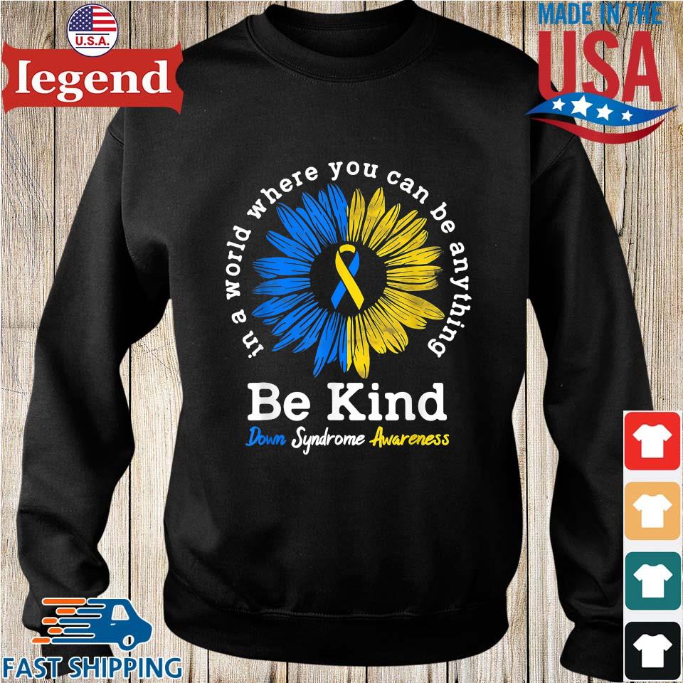 Be Kind Down Syndrome Awareness Ribbon Sunflower Kindness T-Shirt